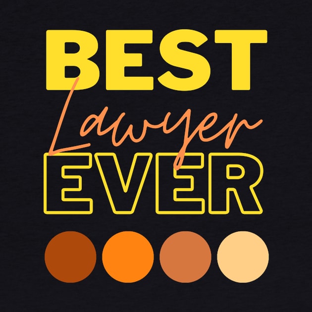 Best Lawyer Ever by Qibar Design